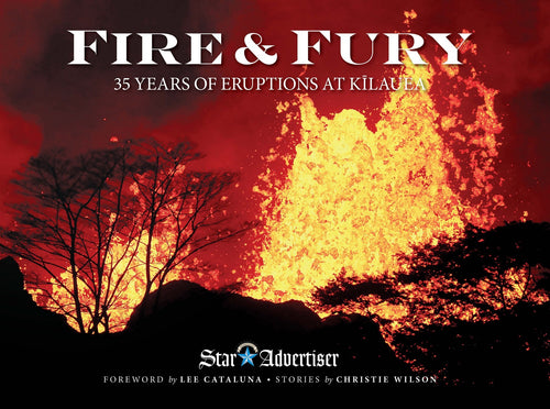 Fire & Fury: 35 Years of Eruptions at Kilauea
