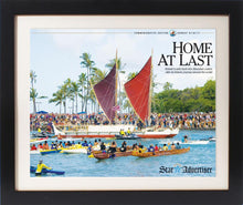 Load image into Gallery viewer, Hokule&#39;a &quot;Home At Last&quot; Star-Advertiser Commemorative Edition Reprint